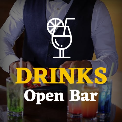 Drinks (Open Bar)